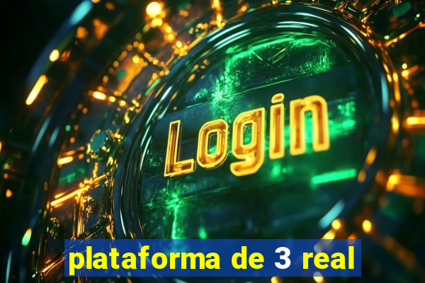 plataforma de 3 real